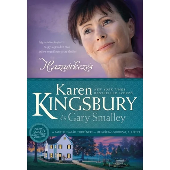 Karen Kingsbury és Gary Smalley: Hazaérkezés ( Megváltás-sorozat 5. kötet )