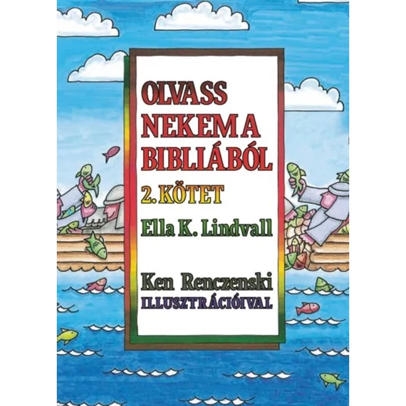 Ella K. Lindvall: Olvass nekem a bibliából - 2. kötet