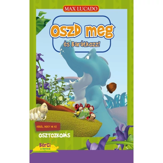 Max Lucado: Oszd meg és barátkozz! 