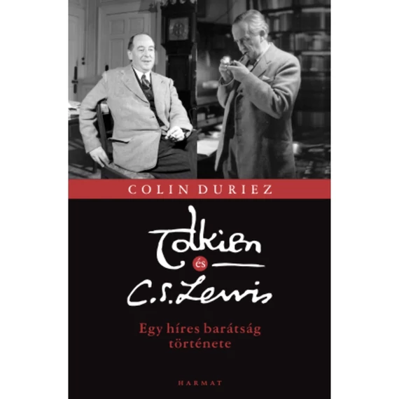 Colin Duriez: Tolkien és C. S. Lewis - egy híres barátság története