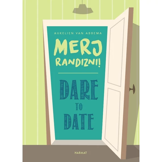 Aukelien van Abbema: Dare to date - Merj randizni!