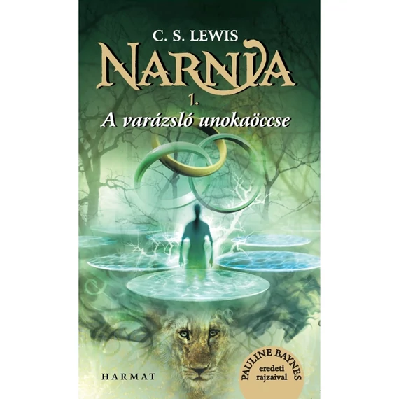 C.S. Lewis: Narnia 1: A Varázsló unokaöccse