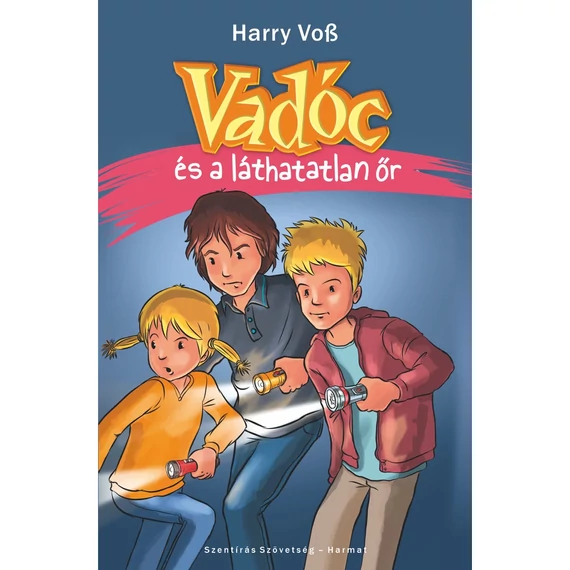 Harry Voss : Vadóc és a láthatatlan őr - ( kisiskolásoknak, 5. kötet )