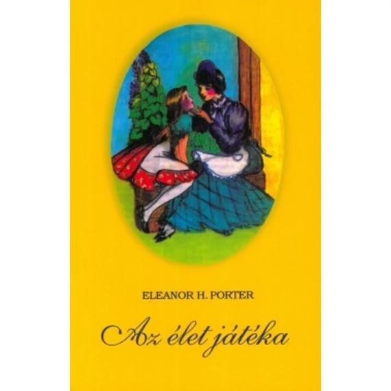 Eleanor H. Porter: Az élet játéka