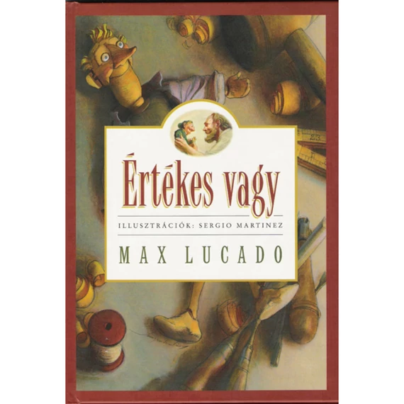 Max Lucado: Értékes vagy! keménytáblás mesekönyv