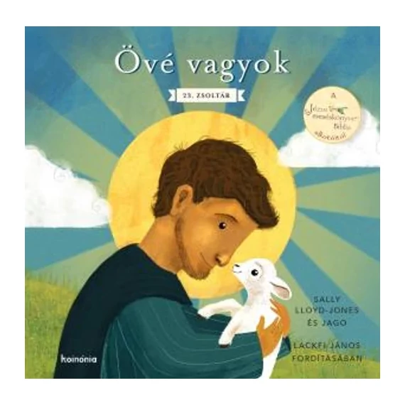 Sally LLyoyd-Jones és Jago, Lackfi János fordításában: Övé vagyok