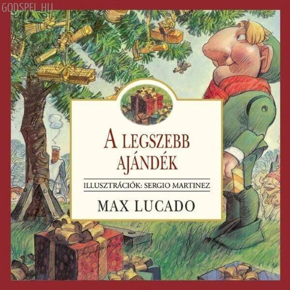 Max Lucado: A legszebb ajándék 