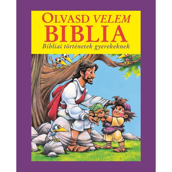 Olvasd velem Biblia, bibliai történetek gyerekeknek  ( LILA )