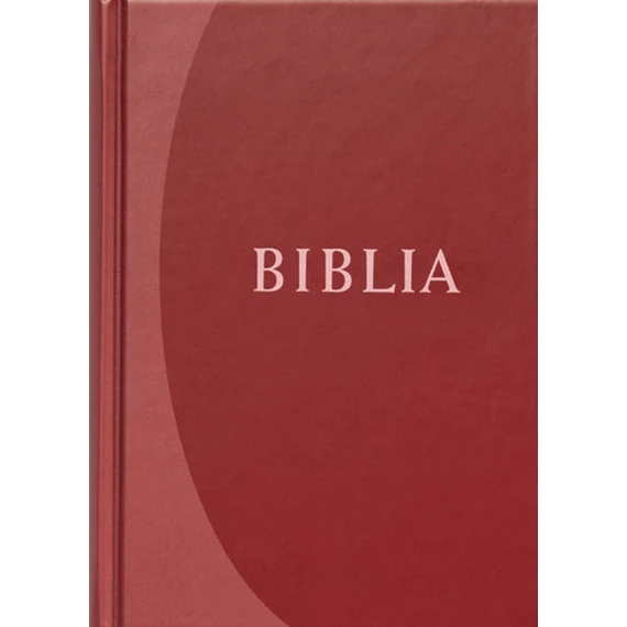 Biblia (RÚF 2014), KÖZÉPméret, kemény táblás (bordó)