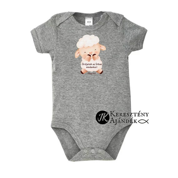 Örüljetek az Úrban mindenkor! - keresztény feliratos body, rövid ujjú, unisex fazon, melírozott SZÜRKE színben 12 - 18 hónapos méret 