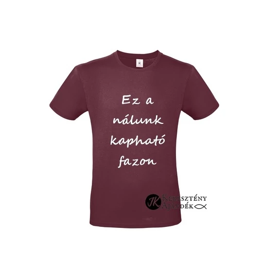 Chosen - not forsaken - igés, mintás, keresztény feliratos, kereknyakú férfi póló, BURGUNDY BORDÓ S - 2XL méretben ( S )