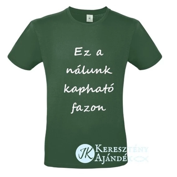 Jézus Krisztus az út, igazság és élet. Jn 14,6- igés, keresztény feliratos FÉRFI PÓLÓ unisex fazonban, NAGY MÉRETEK - 3XL ( ZÖLD )