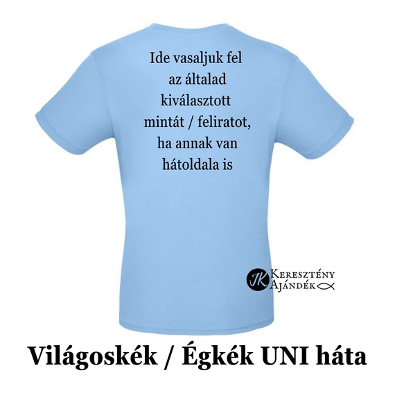 Hálás vagyok - igés, mintás, keresztény feliratos, kereknyakú NŐI PÓLÓ unisex fazonban, NAGY MÉRETEK - XL ( égkék )