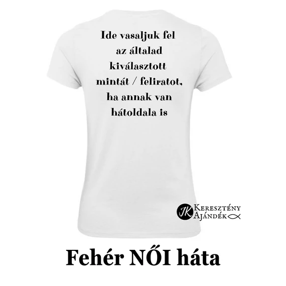 FEHÉR Női ÜRES póló - egyedi póló rendeléshez, válassz hozzá MINTÁT is! ( többféle színben / méretben ) M méret
