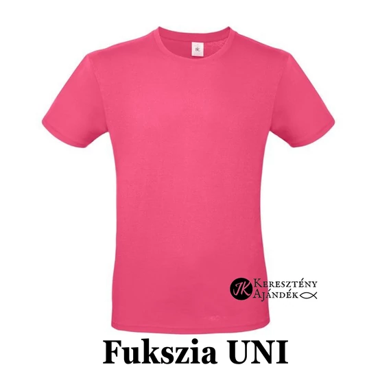 FUKSZIA Unisex ÜRES póló - egyedi póló rendeléshez, válassz hozzá MINTÁT is! ( többféle színben / méretben ) L méret
