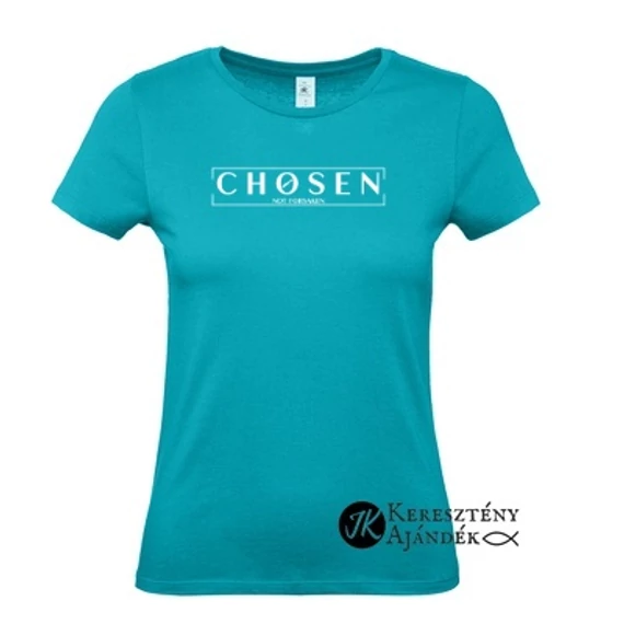 Chosen - not forsaken - igés, mintás, keresztény feliratos, kereknyakú női póló, TÜRKIZ színben XS - 2XL méretben ( XS )