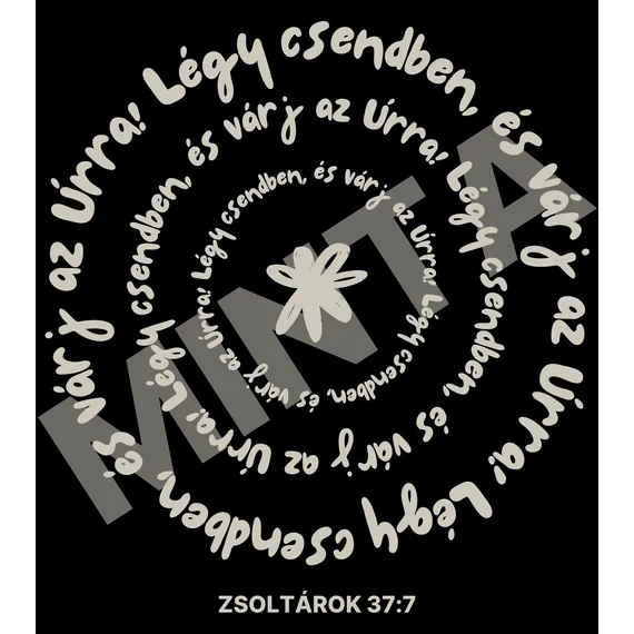 Légy csendben és várj az Úrra! - egyedi póló rendelésre - keresztény MINTA + válassz hozzá PÓLÓ MÉRETET is! ( többféle színben ) 