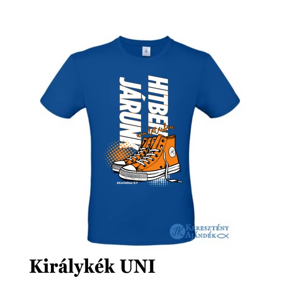 Hitben járunk, nem látásban ( cipős ) - egyedi póló rendelésre - keresztény MINTA + válassz hozzá PÓLÓ MÉRETET is! ( többféle színben ) 