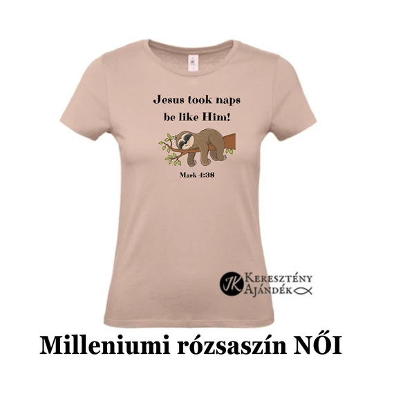 Jesus took naps - be like Him! - egyedi póló rendelésre - keresztény MINTA + válassz hozzá PÓLÓ MÉRETET is! ( többféle színben ) 