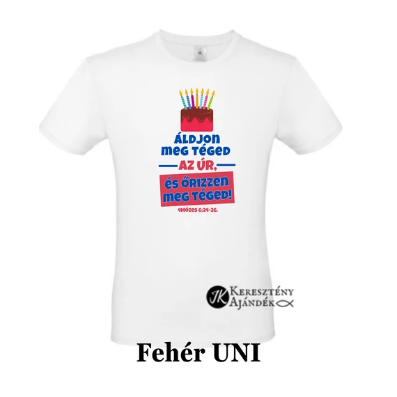 Ároni áldás - Szülinapos - igés, mintás, keresztény feliratos, kereknyakú férfi / unisex póló, FEHÉR S - 4XL méretben ( S )