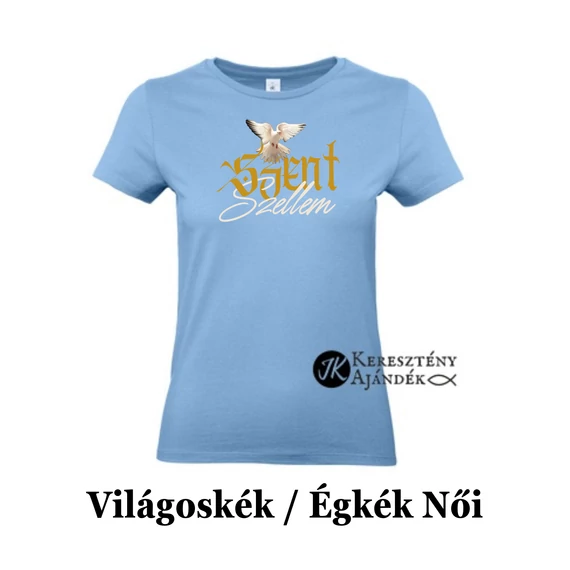 Szent Szellem - egyedi póló rendelésre - keresztény MINTA + válassz hozzá PÓLÓ MÉRETET is! ( többféle színben ) 