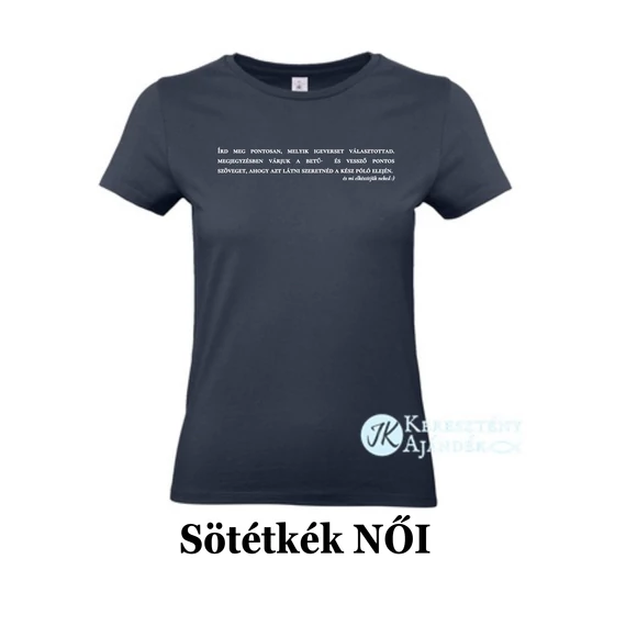 Választott bibliai igevers ( IGEVERS+ igehely ) - egyedi póló rendelésre - keresztény MINTA + válassz hozzá PÓLÓ MÉRETET is! ( többféle színben ) 