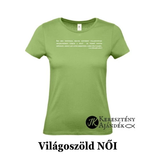 Választott bibliai igevers ( IGEVERS+ igehely ) - egyedi póló rendelésre - keresztény MINTA + válassz hozzá PÓLÓ MÉRETET is! ( többféle színben ) 