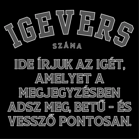 Választott bibliai igevers ( IGEHELY + kiírt ige ) - egyedi póló rendelésre - keresztény MINTA + válassz hozzá PÓLÓ MÉRETET is! ( többféle színben ) 