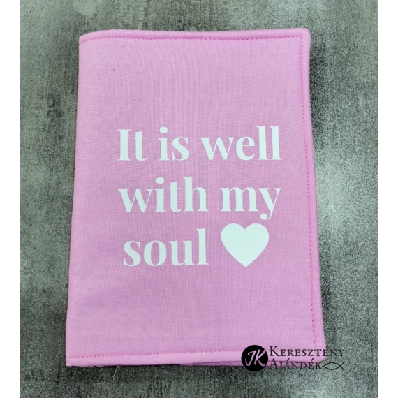 It is well with my soul - bibliaborító, rózsaszín textil anyagból (Károli fordításhoz) 14 x 19 cm