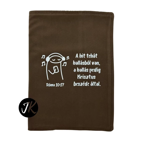 A hit tehát hallásból van, a hallás pedig Krisztus beszéde által. Róma 10,17 - bibliaborító textil anyagból EFO / RÚF méretre BARNA