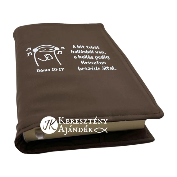 A hit tehát hallásból van, a hallás pedig Krisztus beszéde által. Róma 10,17 - bibliaborító textil anyagból EFO / RÚF méretre BARNA