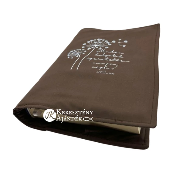 Minden dolgotok szeretetben menjen végbe! 1Kor 16,14 - bibliaborító textil anyagból EFO / RÚF méretre BARNA