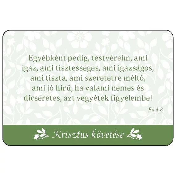 Kövess engem! - 54 bibliai idézet, útmutatások és tanácsok a Bibliából a mindennapi keresztény élethez kártyacsomag
