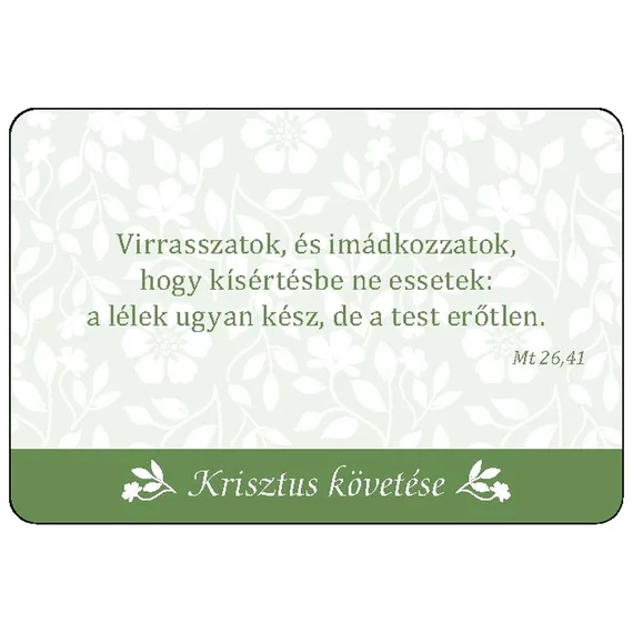 Kövess engem! - 54 bibliai idézet, útmutatások és tanácsok a Bibliából a mindennapi keresztény élethez kártyacsomag