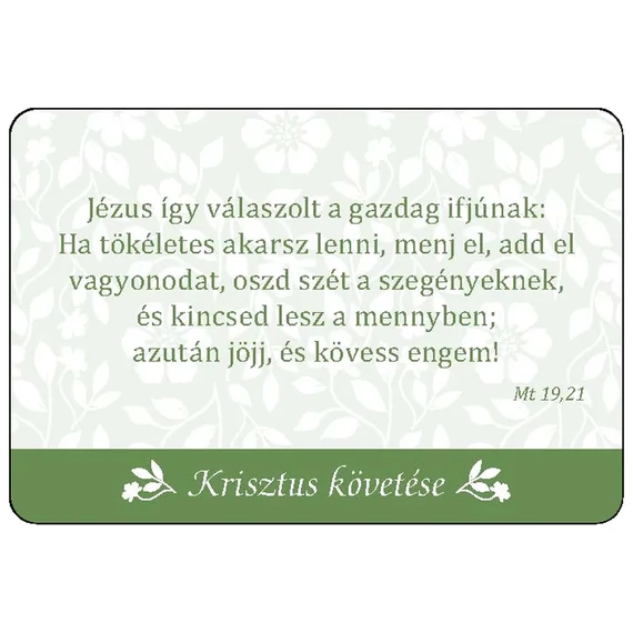 Kövess engem! - 54 bibliai idézet, útmutatások és tanácsok a Bibliából a mindennapi keresztény élethez kártyacsomag