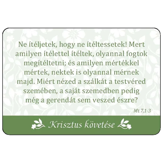 Kövess engem! - 54 bibliai idézet, útmutatások és tanácsok a Bibliából a mindennapi keresztény élethez kártyacsomag