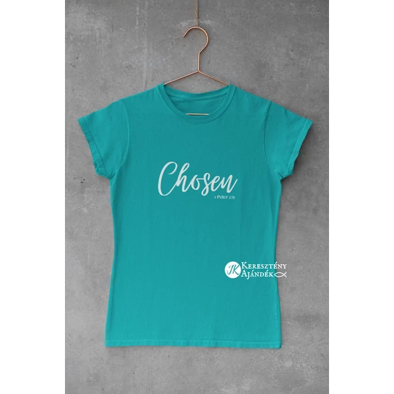 Chosen (választott) - igés, keresztény feliratos, kereknyakú női póló ( türkiz, fehér felirattal )  XS - 2XL