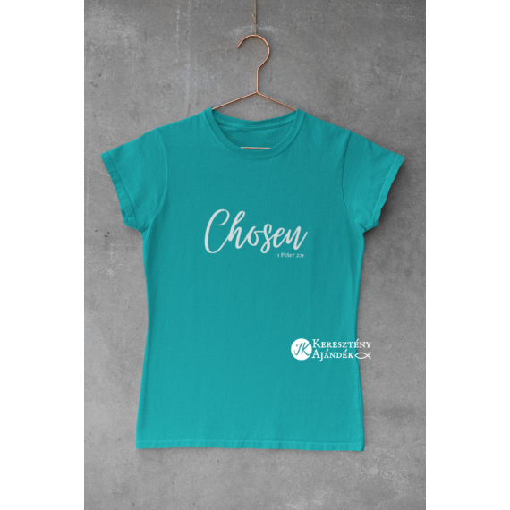 Chosen (választott) - igés, keresztény feliratos, kereknyakú női póló ( türkiz, fehér felirattal )  XS - 2XL
