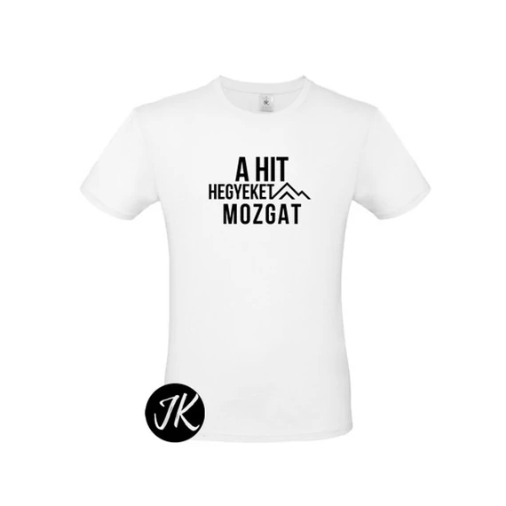 A hit hegyeket mozgat - igés, keresztény feliratos, férfi póló, fehér színben, fekete mintával S - 3XL