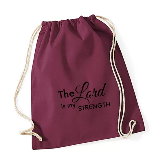 The Lord is my strength, igés feliratos, keresztény feliratos, vászon tornazsák ( BURGUNDY BORDÓ )