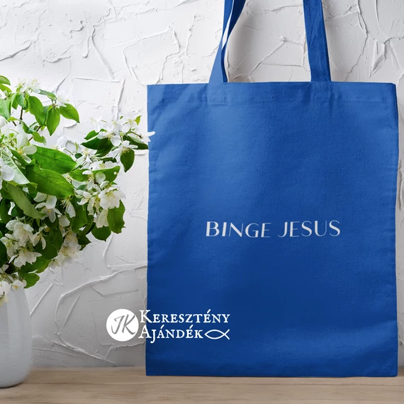 Binge Jesus - igés, keresztény feliratos, hosszúfülű vászontáska KIRÁLYKÉK