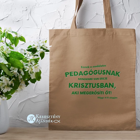 Ennek a csodálatos pedagógusnak mindenre van ereje Krisztusban, aki megerősíti őt! - igés, keresztény feliratos, hosszúfülű vászontáska ( BARNA - ZÖLD minta )