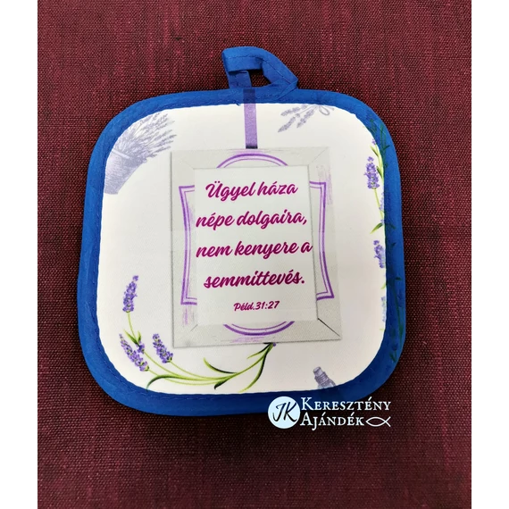 Ügyel háza népe dolgaira, nem kenyere a semmittevés (Péld.31,27) - kevertszálas, konyhai edényfogó kesztyű 