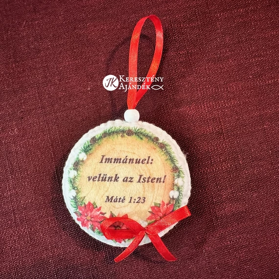 Immánuel, velünk az Isten!  - puha vattával töltött, kézzel varrt filc, igés karácsonyfadísz, akasztóval, masnival