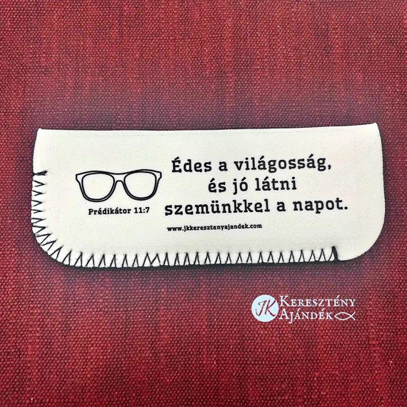 Édes a világosság, és jó látni szemünkkel a napot. Préd. 11,7 - igés, keresztény feliratos, fehér színű szemüvegtok, olvasószemüveghez