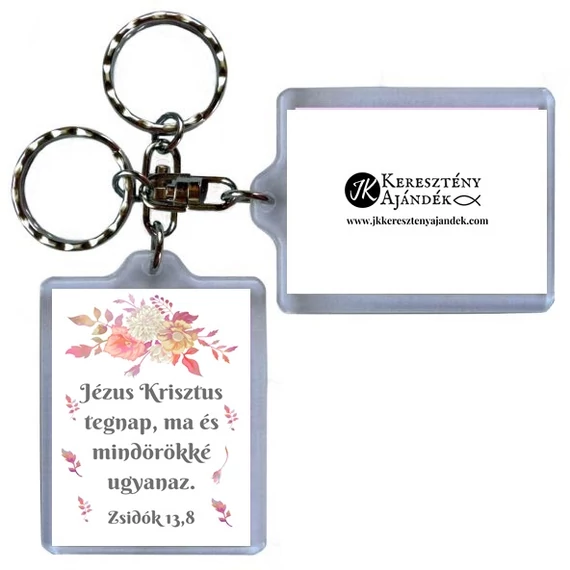Igés kulcstartó - Jézus Krisztus tegnap, ma és mindörökké ugyanaz. Zsidók 13,8 ( keresztény feliratos, műanyag kulcstartó )