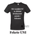 FEKETE Unisex ÜRES póló - egyedi póló rendeléshez, válassz hozzá MINTÁT is! ( többféle színben / méretben ) M méret